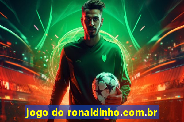 jogo do ronaldinho.com.br